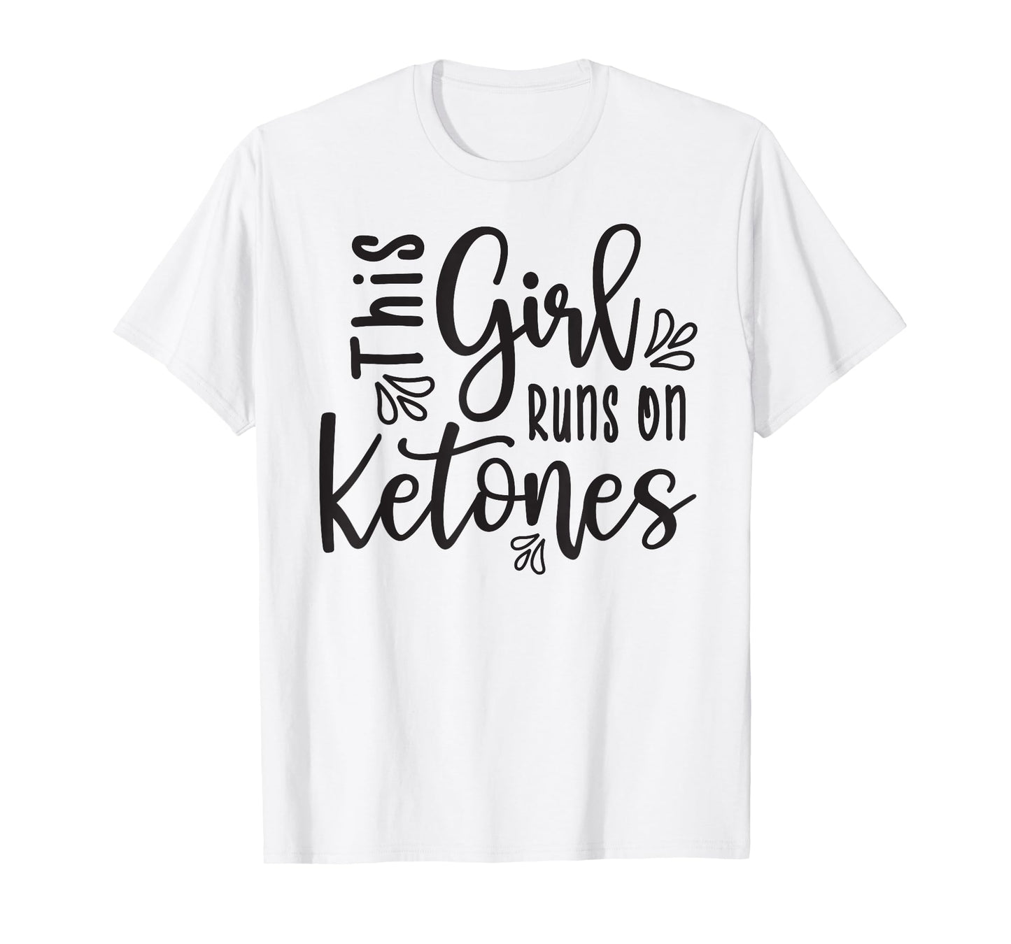 This Girl Runs On Ketones Fitness Keto Funny Tshirt T-Shirt