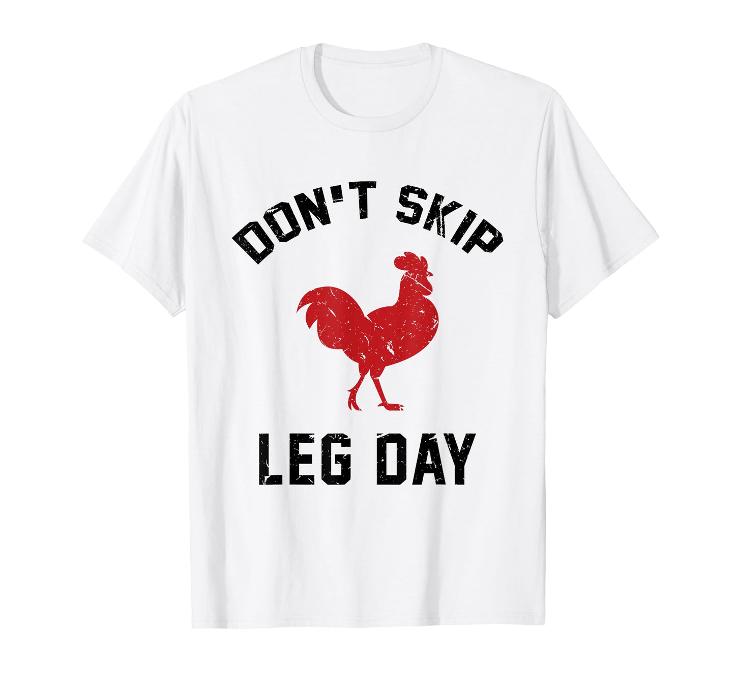 Funny Fitness & Bodybuilding Satire Shirt Don't Skip Leg Day T-Shirt