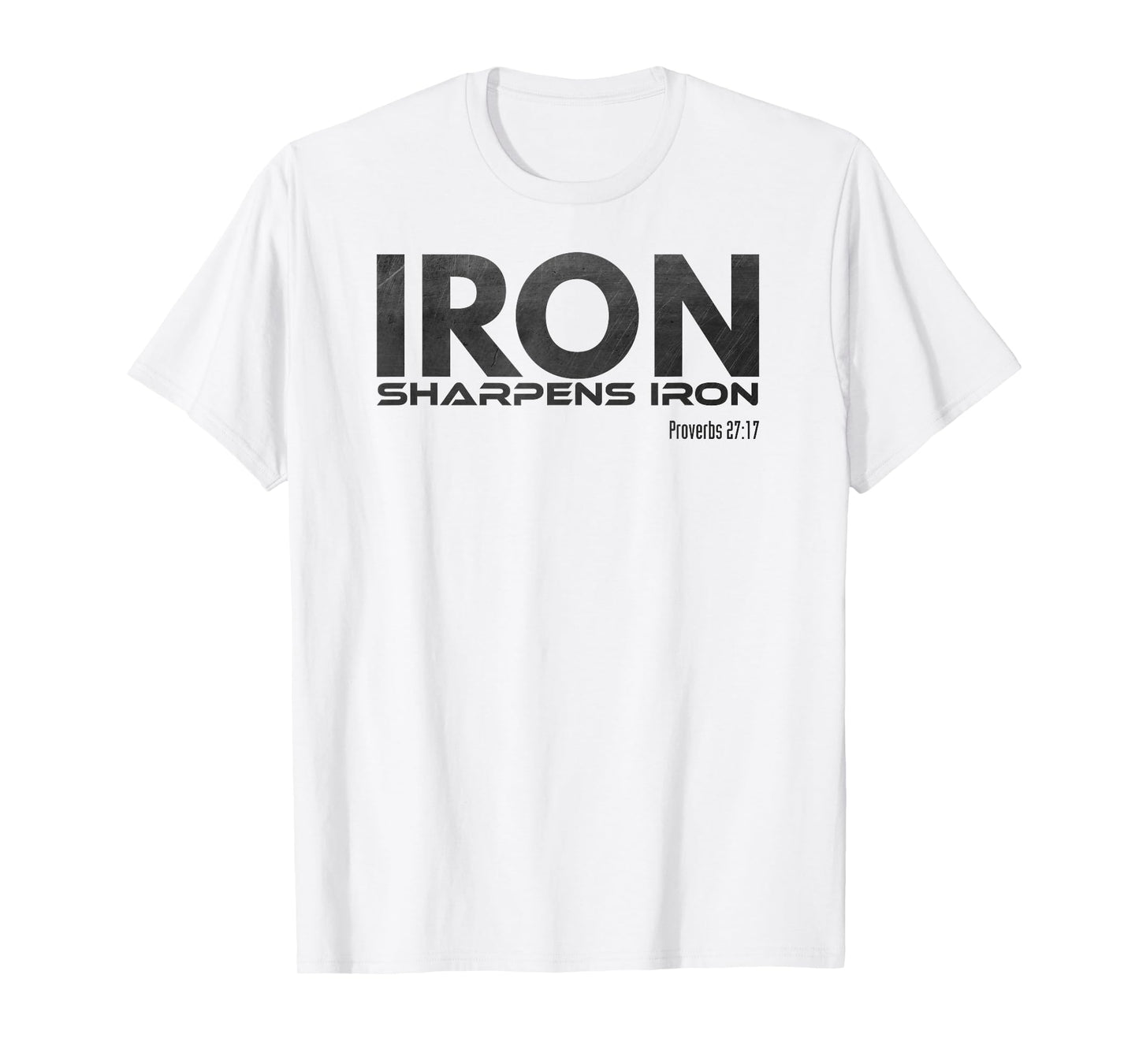 Iron Sharpens Iron T-Shirt