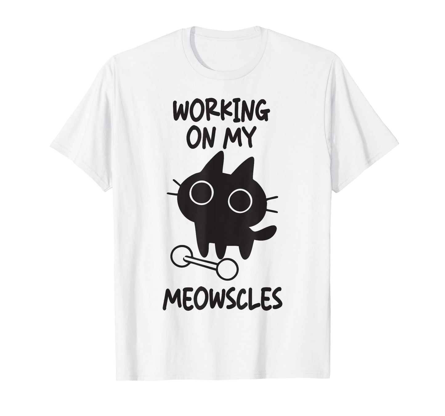 Funny gym cat lover workout | working on my meowscles T-Shirt