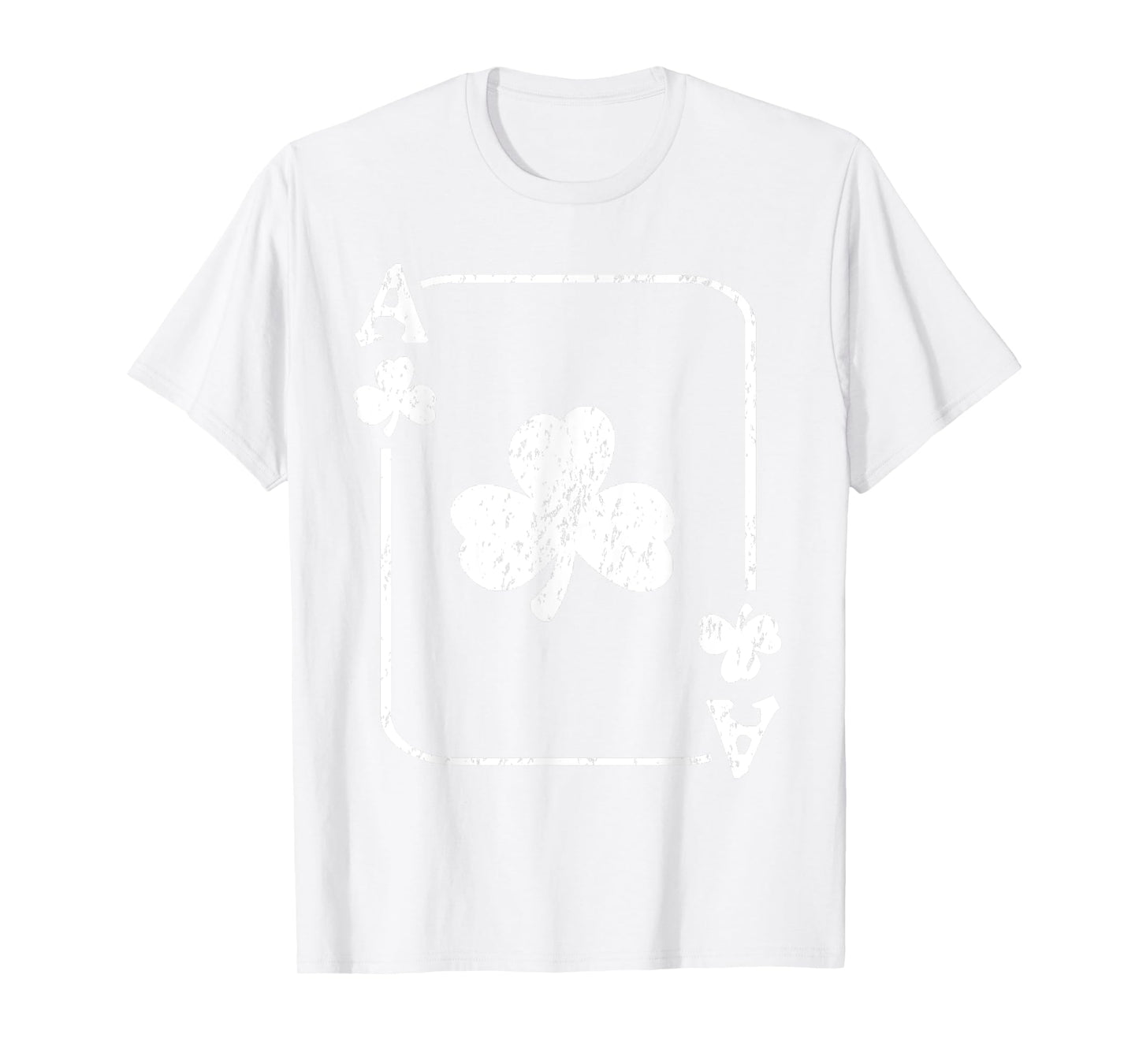 St. Patrick's Day Ace Of Shamrocks Poker Green Playing Card T-Shirt