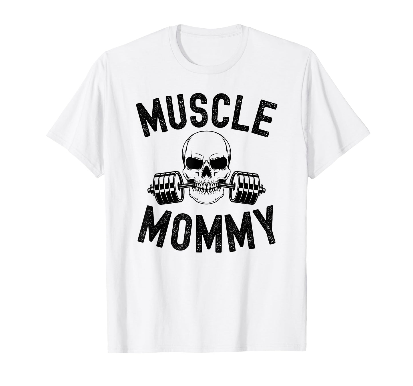 Muscle Mommy Weightlifting mom cool skull gym mother workout T-Shirt