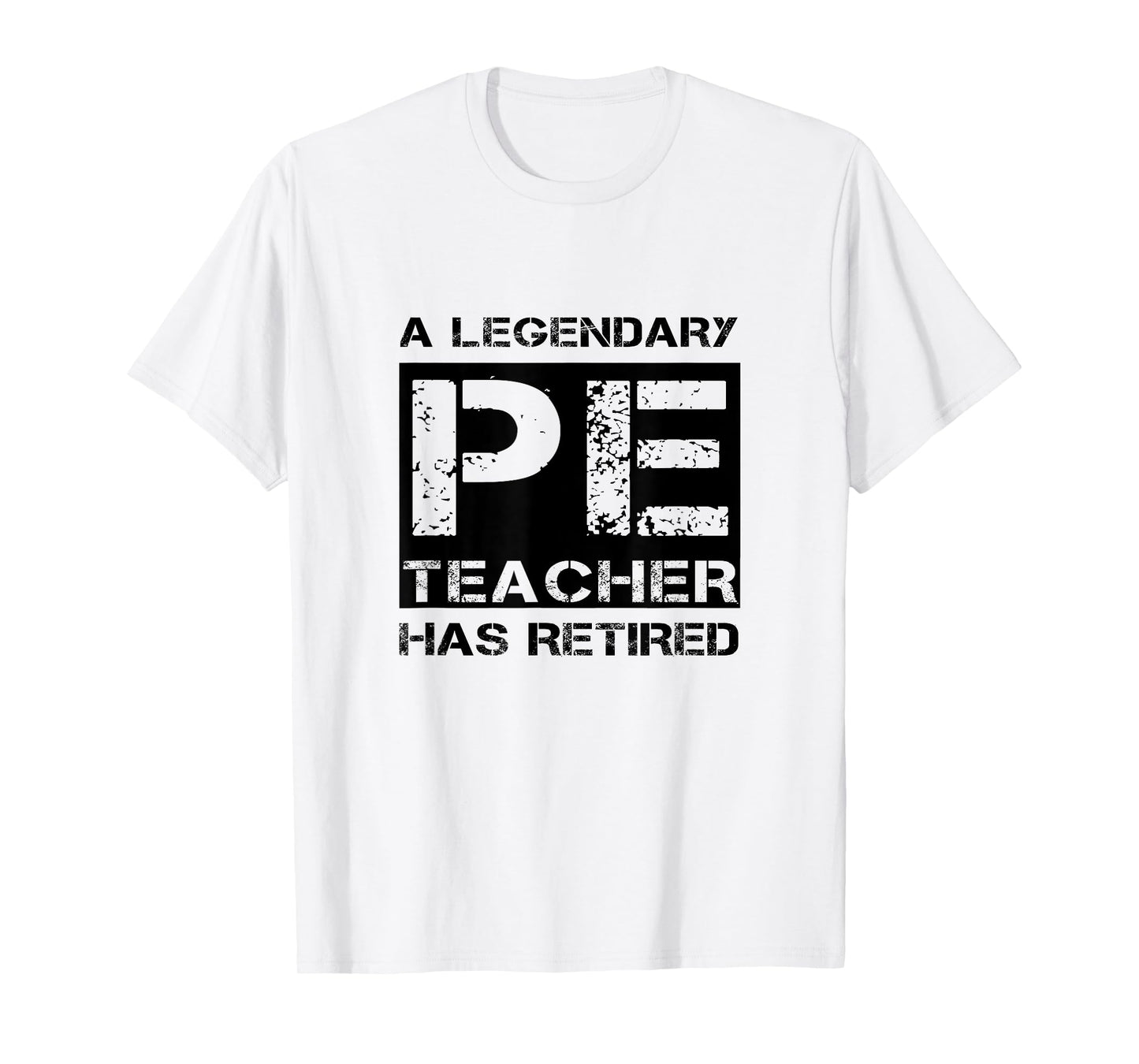 A Legendary PE Teacher Has Retired Physical Education Quote T-Shirt