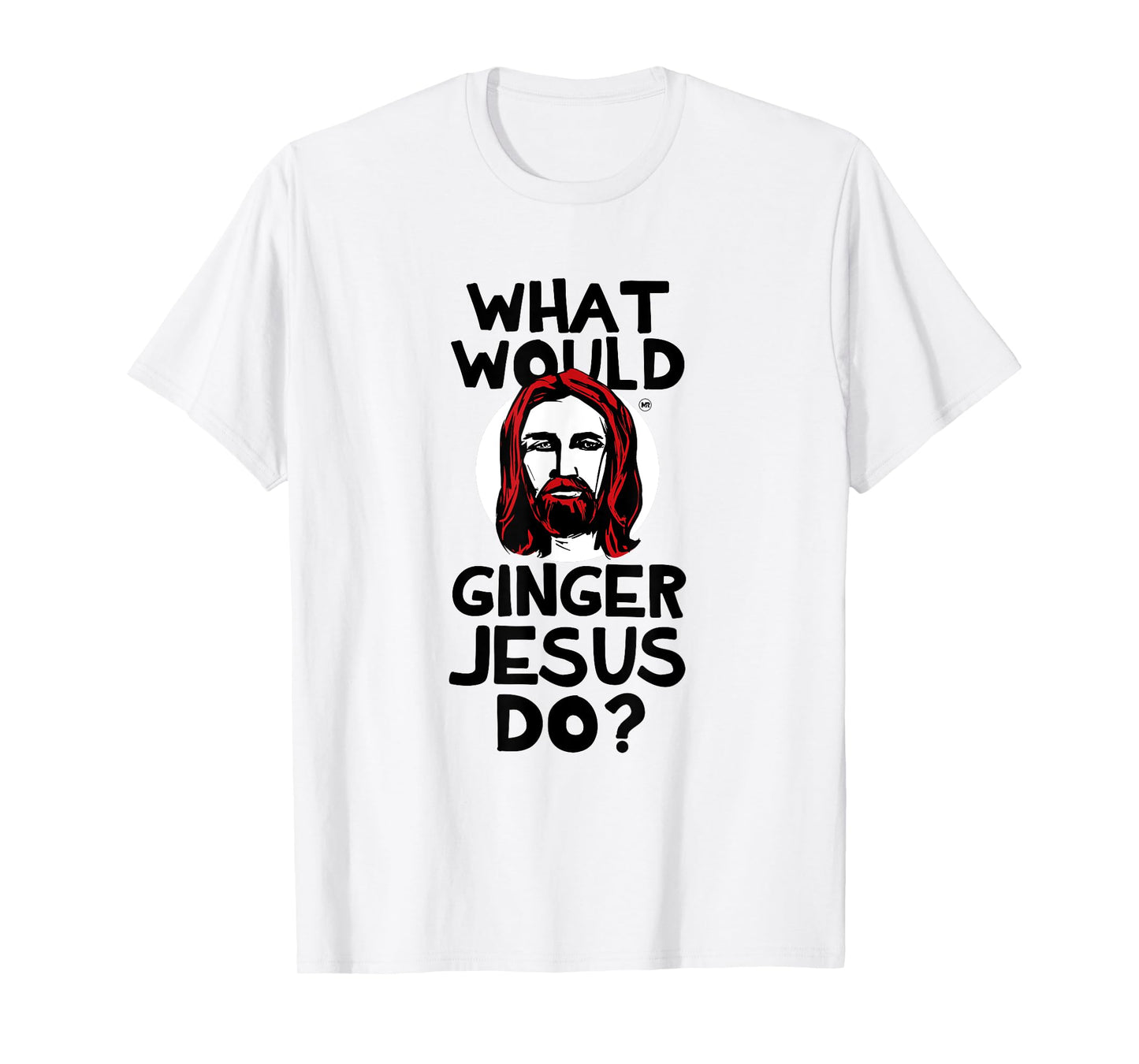 What Would Ginger Jesus Shirt T-Shirt