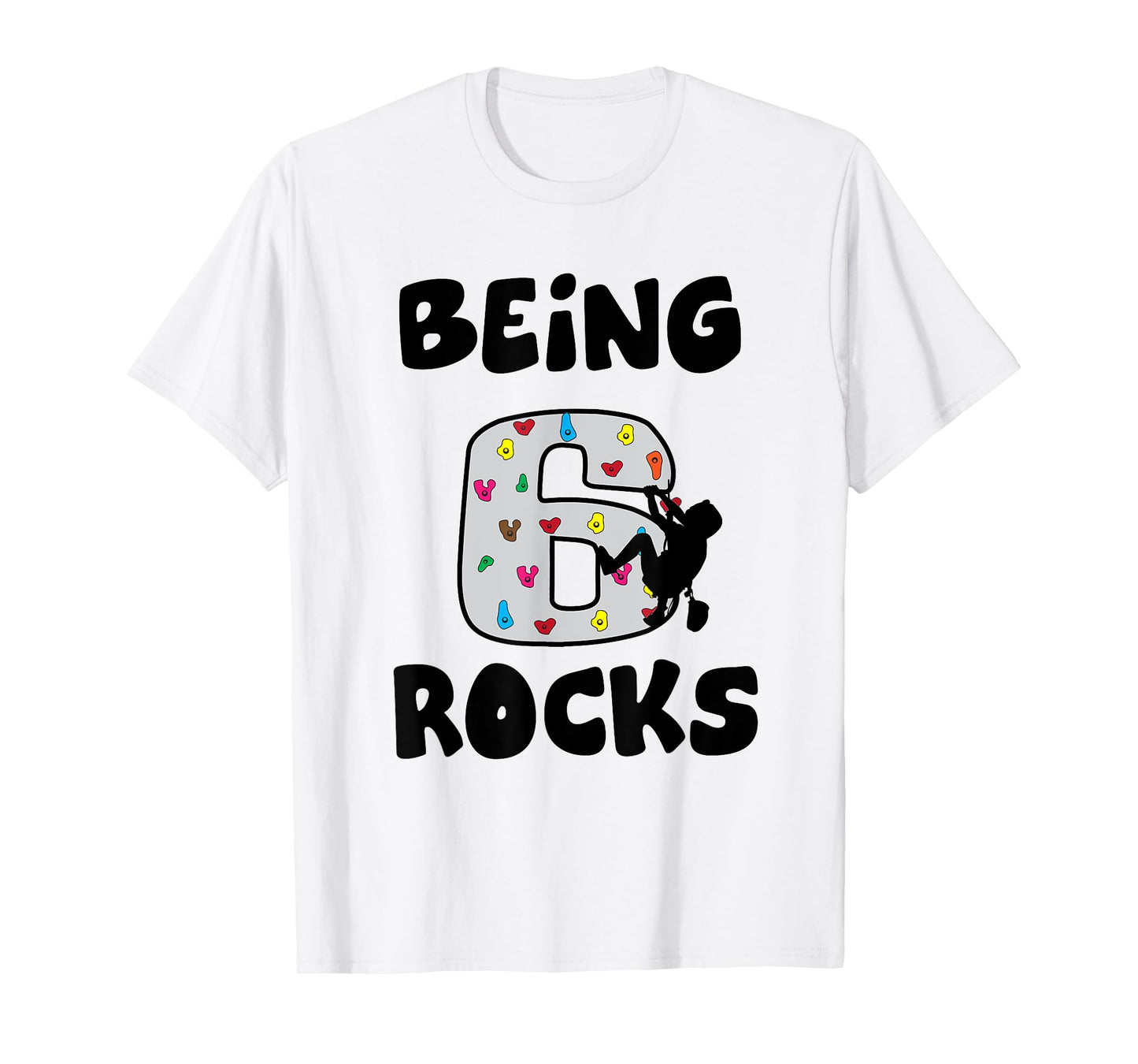 Rock Climbing Funny 6 Years Old 6th Birthday Gift For Kids T-Shirt