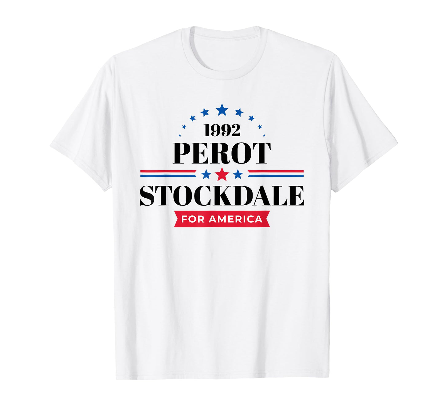 Ross Perot Campaign 1992 Perot Stockdale Campaign T-Shirt
