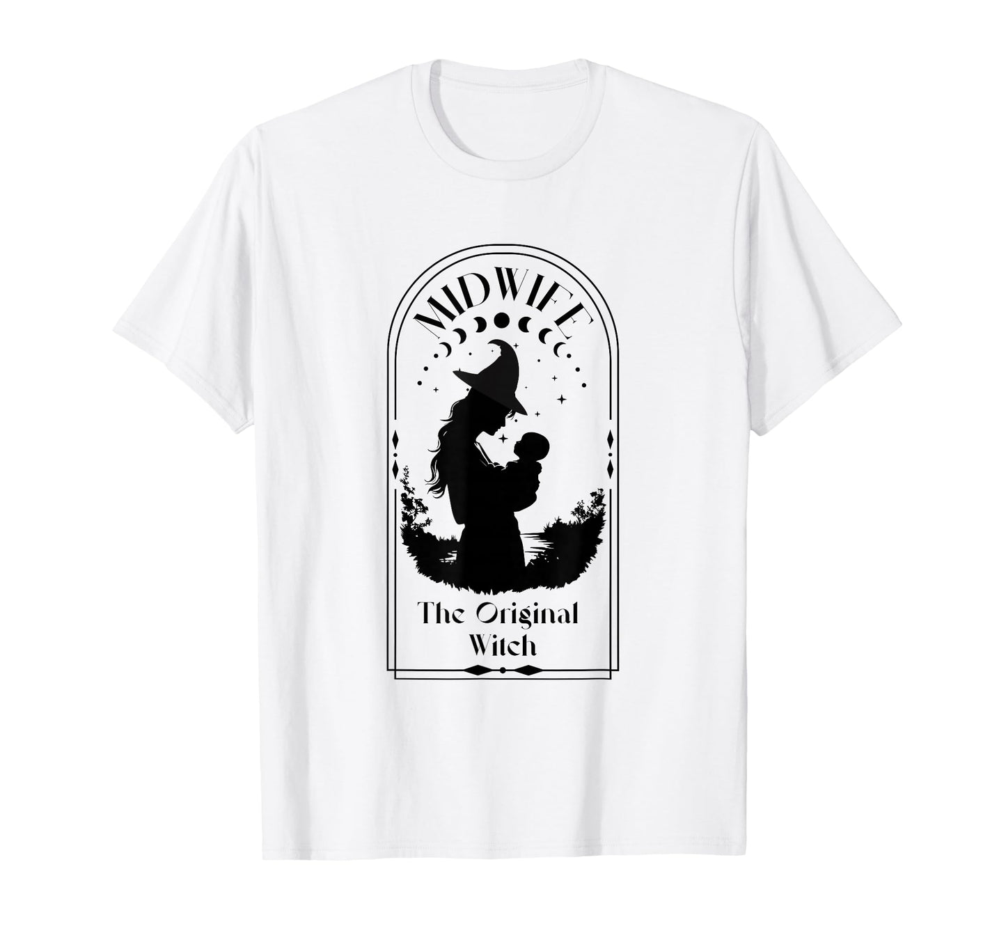 Midwife: The Original Witch Labor Support Empowerment Design T-Shirt