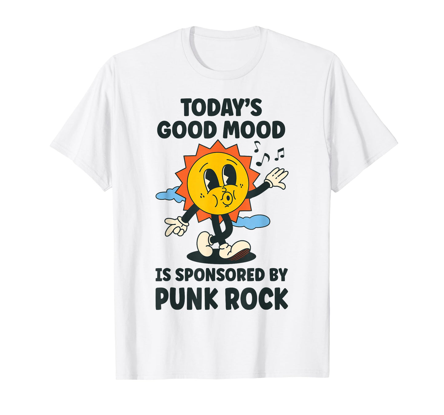 Today's Good Mood Is Sponsored By Punk Rock Retro Funny T-Shirt