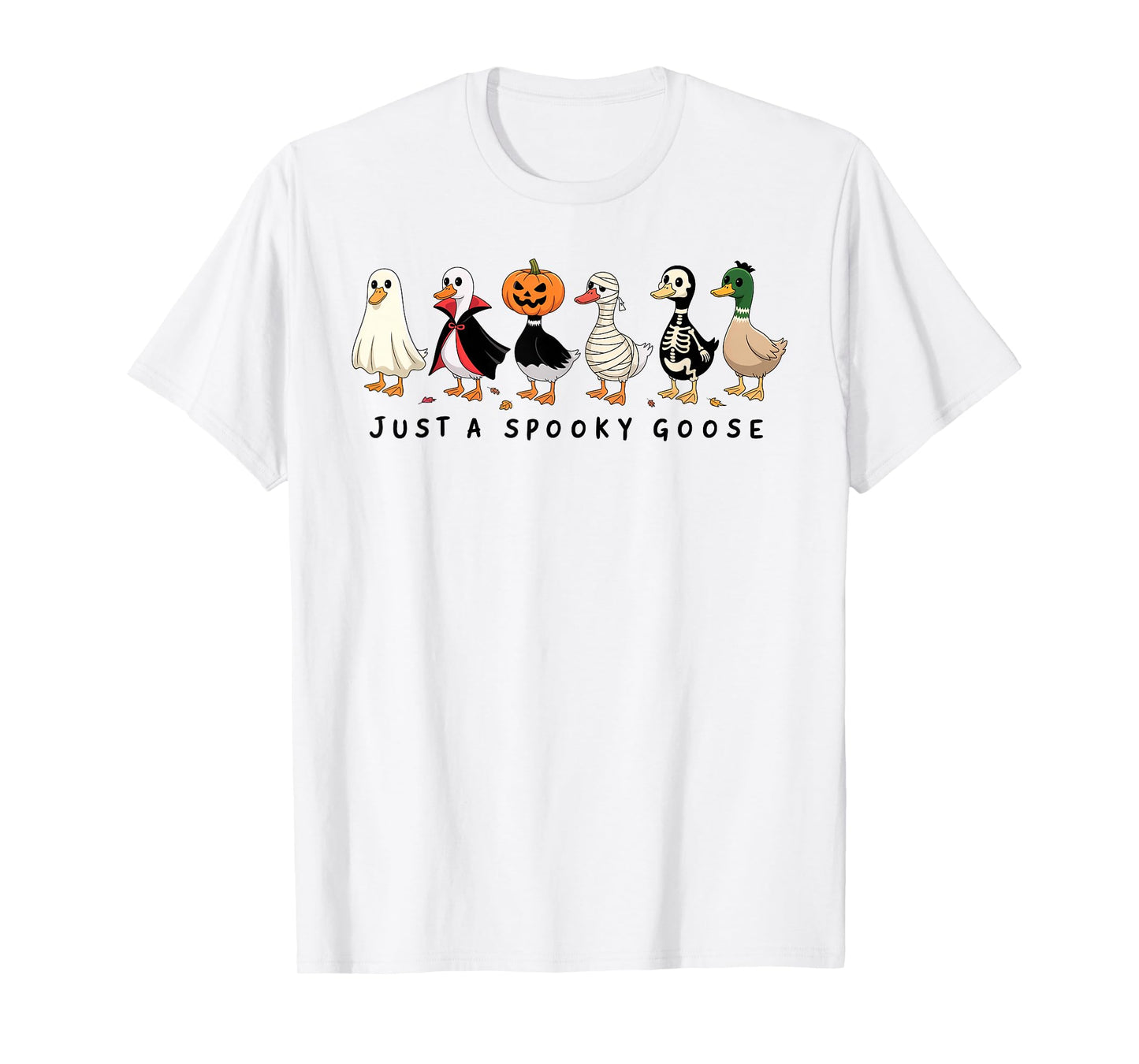 Just A Spooky Goose Halloween Silly Goose Funny Halloween T-Shirt
