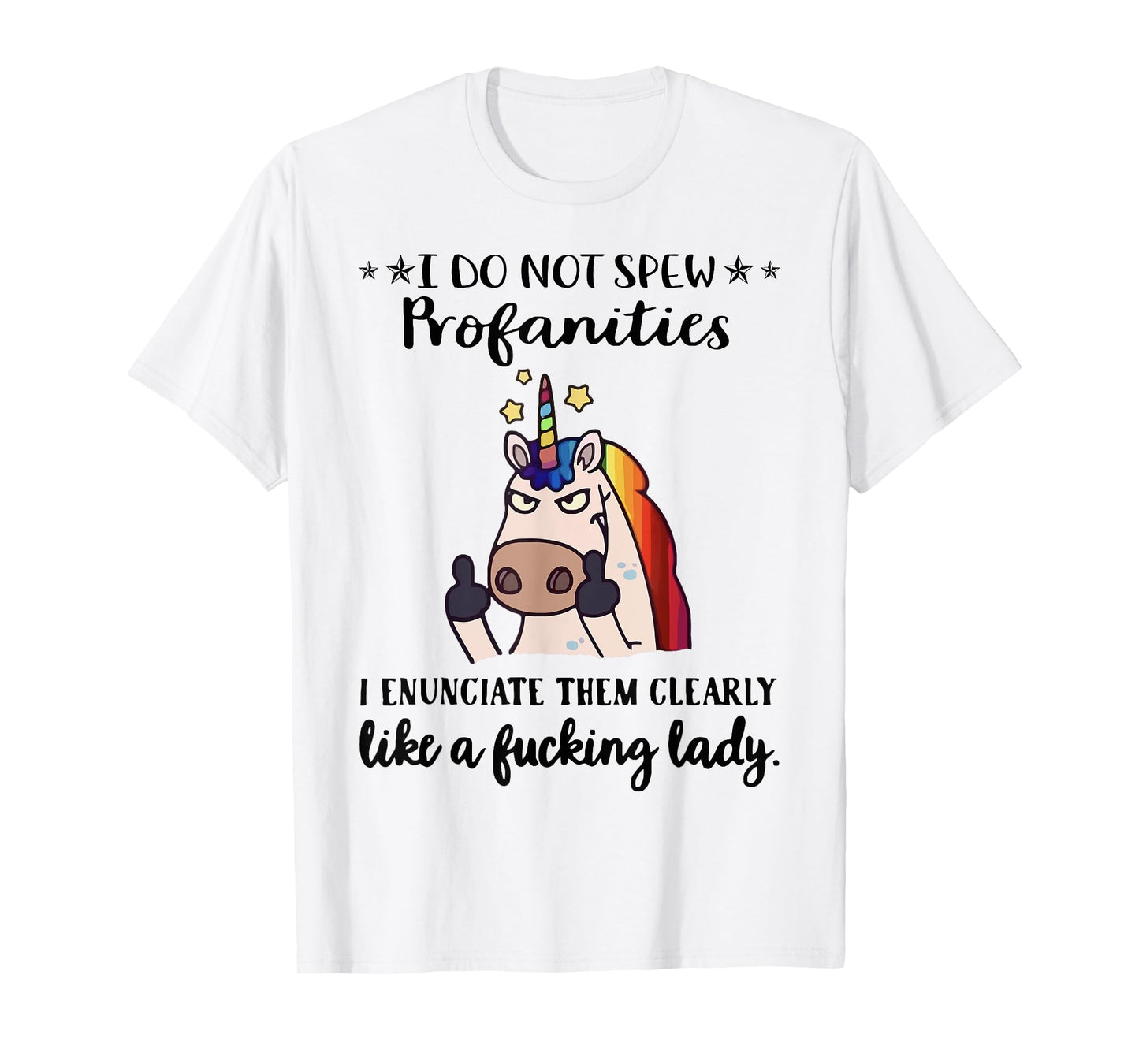 I Do Not Spew Profanities I Enunciate Them Like A FKing Lady T-Shirt