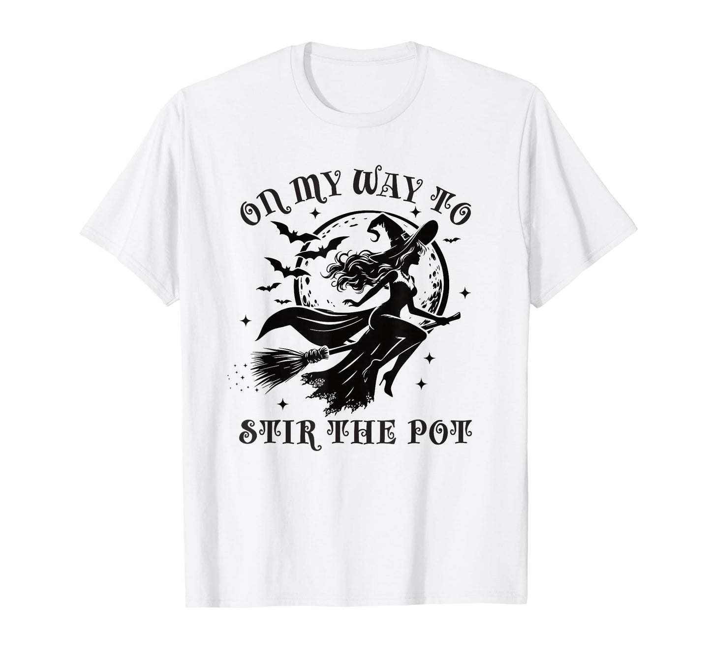 On My Way to Stir The Pot Sexy Witch T-Shirt