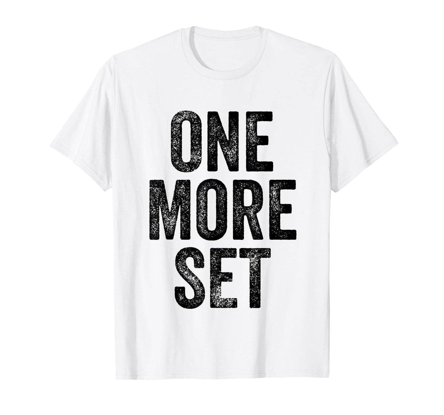 One More Set Gym Weightlifter Bodybuilder T-Shirt