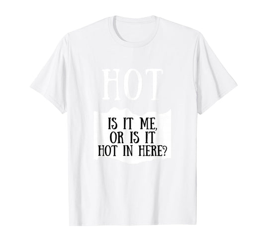 Is It Me Or Is It Hot In Here Hot Sauce Group Costume T-Shirt