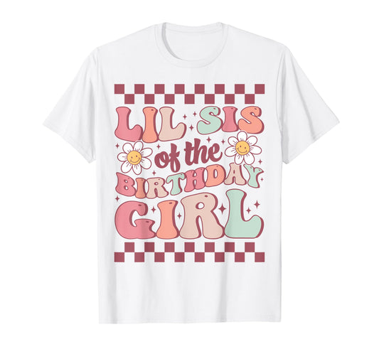 Lil Sis of The Birthday Girl Family Groovy Birthday Party T-Shirt