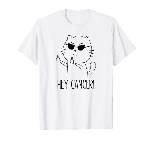 Hey Cancer F U, Funny Cat Middle Finger, F#ck Cancer T-Shirt