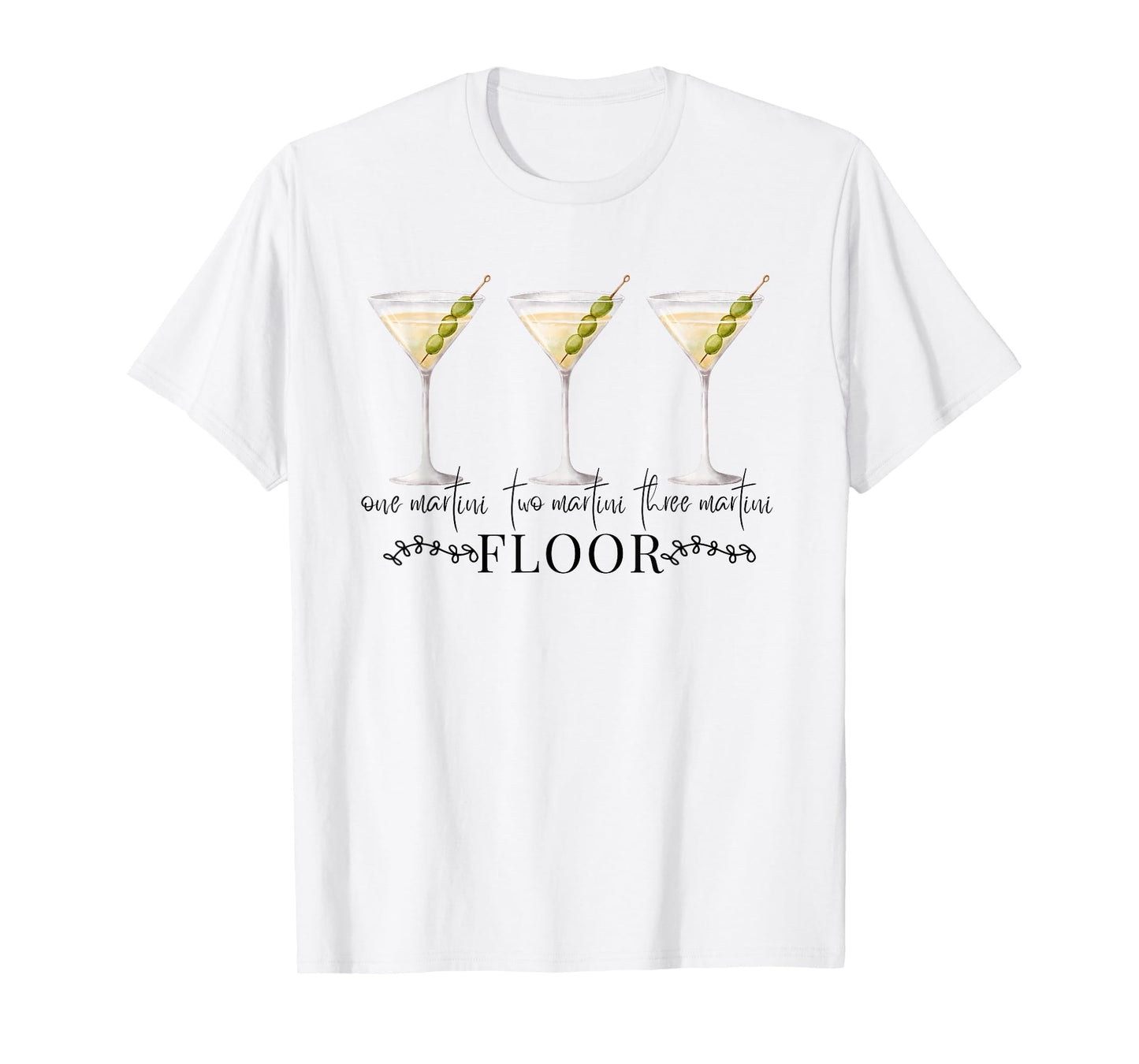 One Martini Two Martini Three Martini Floor Drinking Vintage T-Shirt