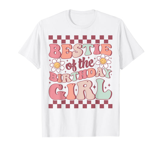 Bestie of the Birthday Girl Cute Best Friend Groovy Birthday T-Shirt
