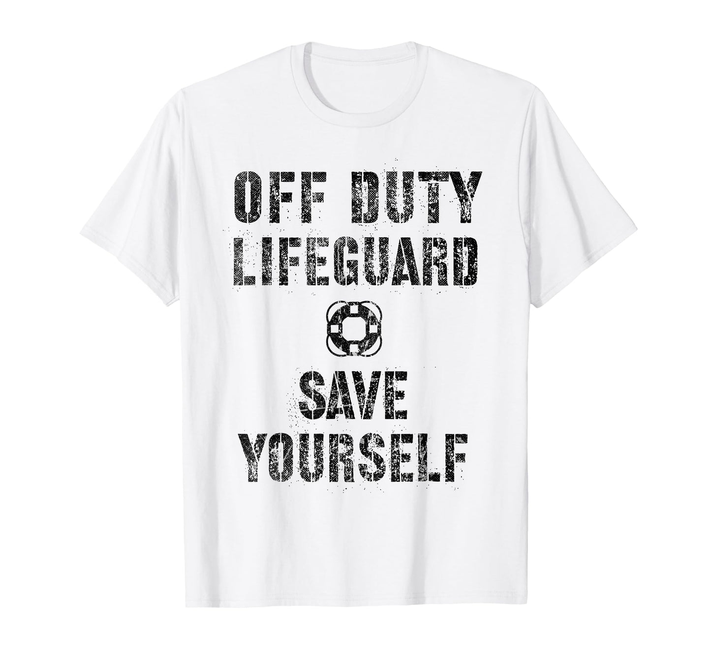 Funny SAVE YOURSELF OFF DUTY Lifeguard Swimming Pool Guard T-Shirt