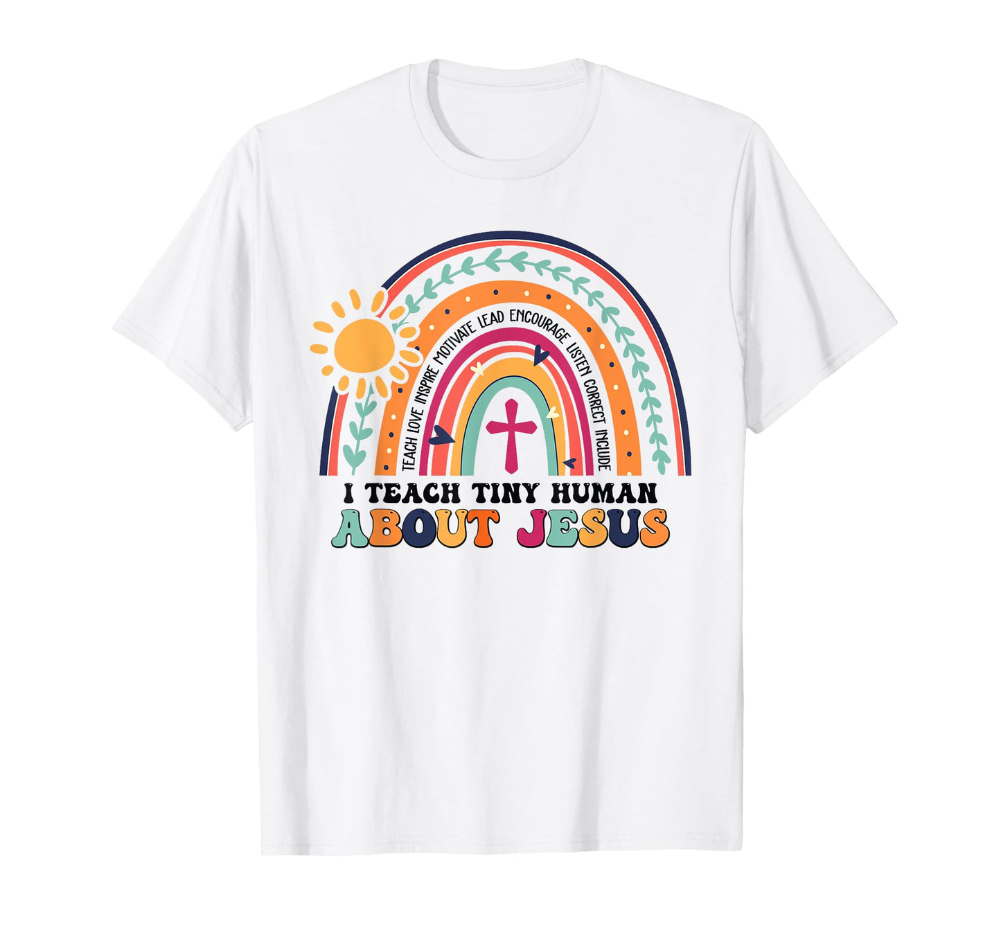 I Teach Tiny Human About Jesus Christian Teacher T-Shirt