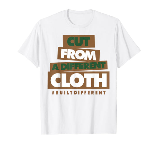 Cut From A Different Cloth Built Different T-Shirt