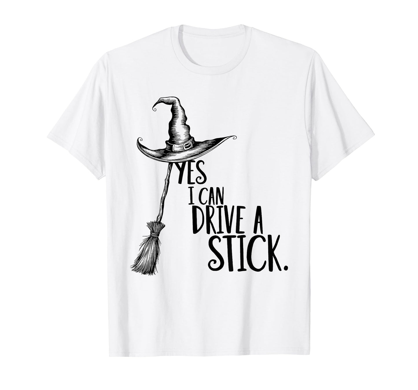Yes I Can Drive A Stick Spooky Witch Women Halloween Costume T-Shirt