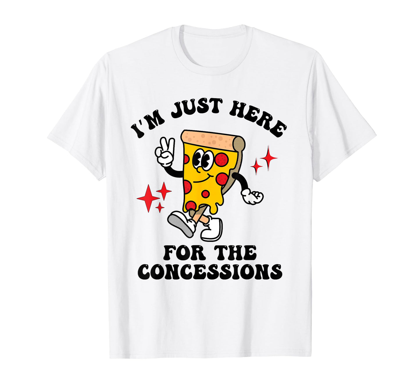I'm Just Here For The Concessions Stand Funny Pizza Mascot T-Shirt