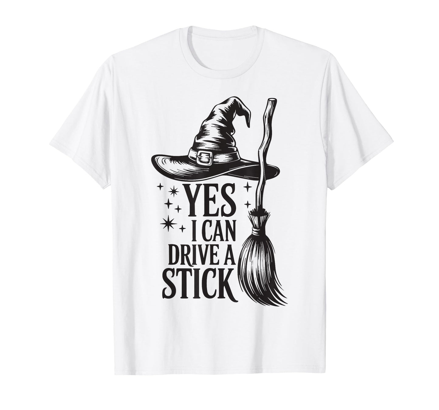 Yes I Can Drive A Stick Funny Halloween Spooky Witch Mom T-Shirt