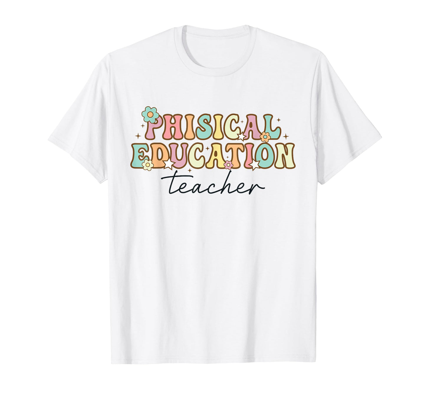 PE Teacher Back to School Physical Education Teacher T-Shirt