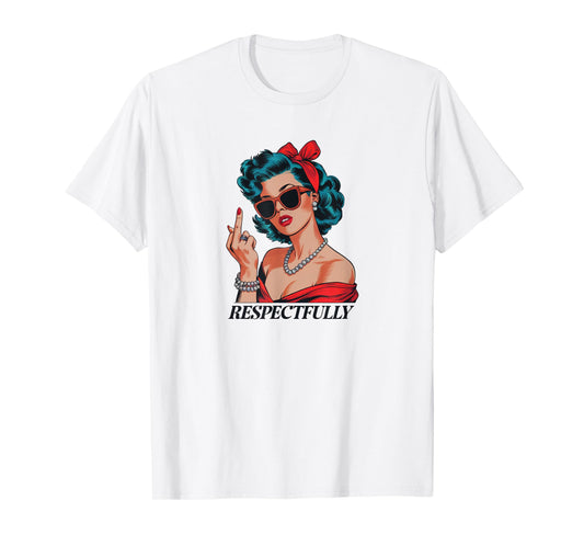 Middle Finger Respectfully Vintage Retro Woman Cute F You T-Shirt
