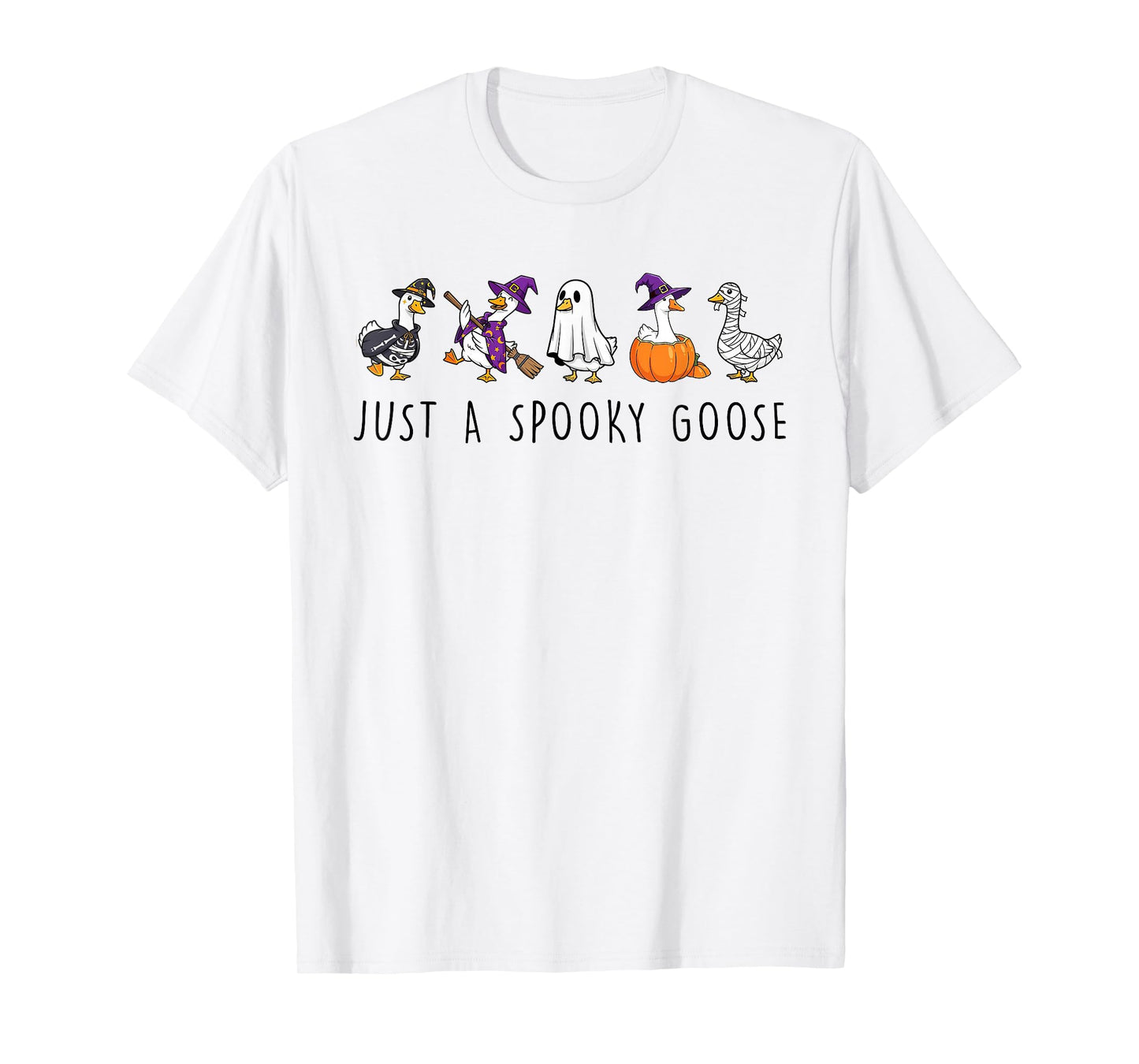 Just A Spooky Goose Halloween Silly Goose Funny Halloween T-Shirt