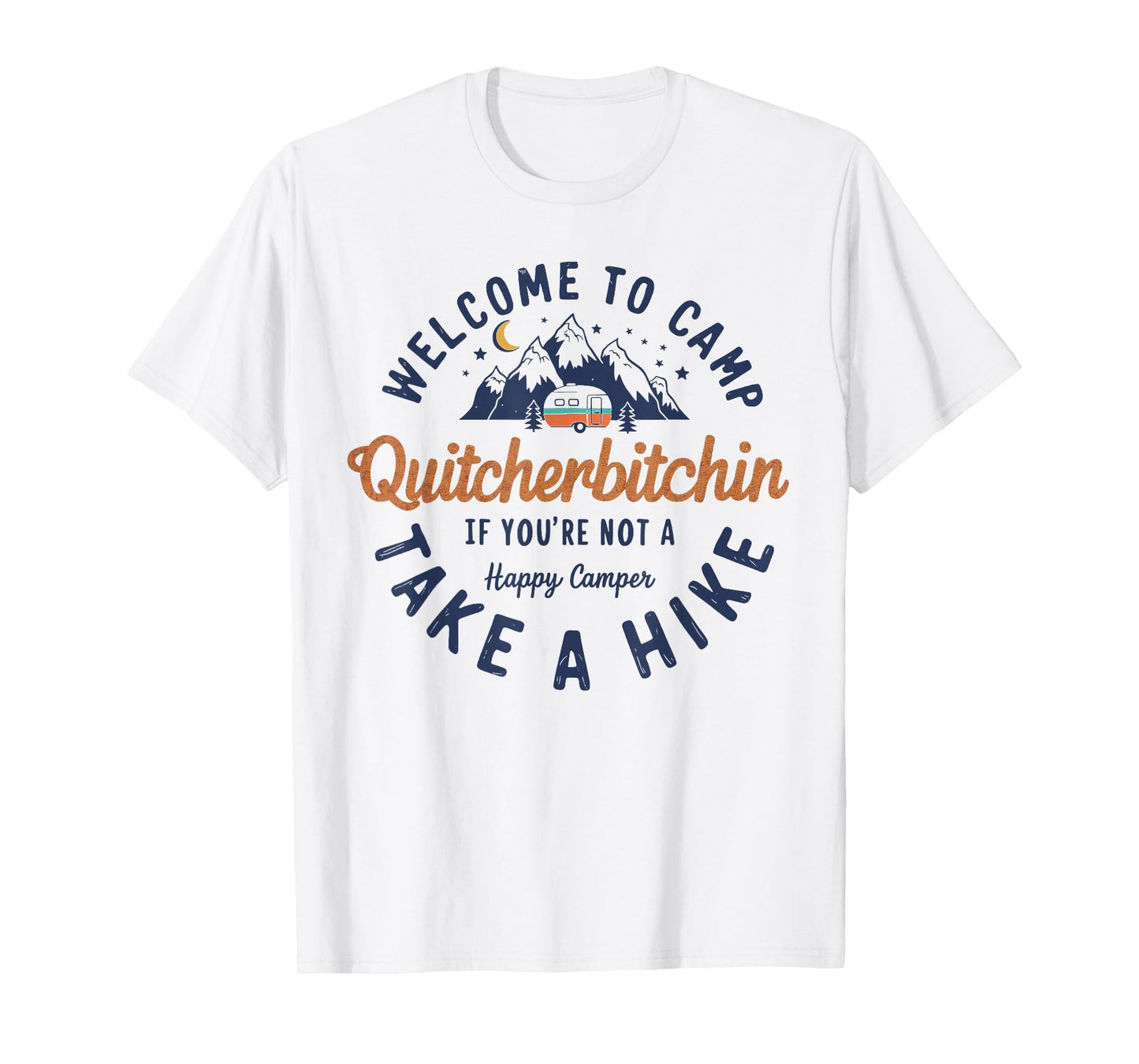 Welcome To Camp Quitcherbitchin Funny Vintage T-Shirt