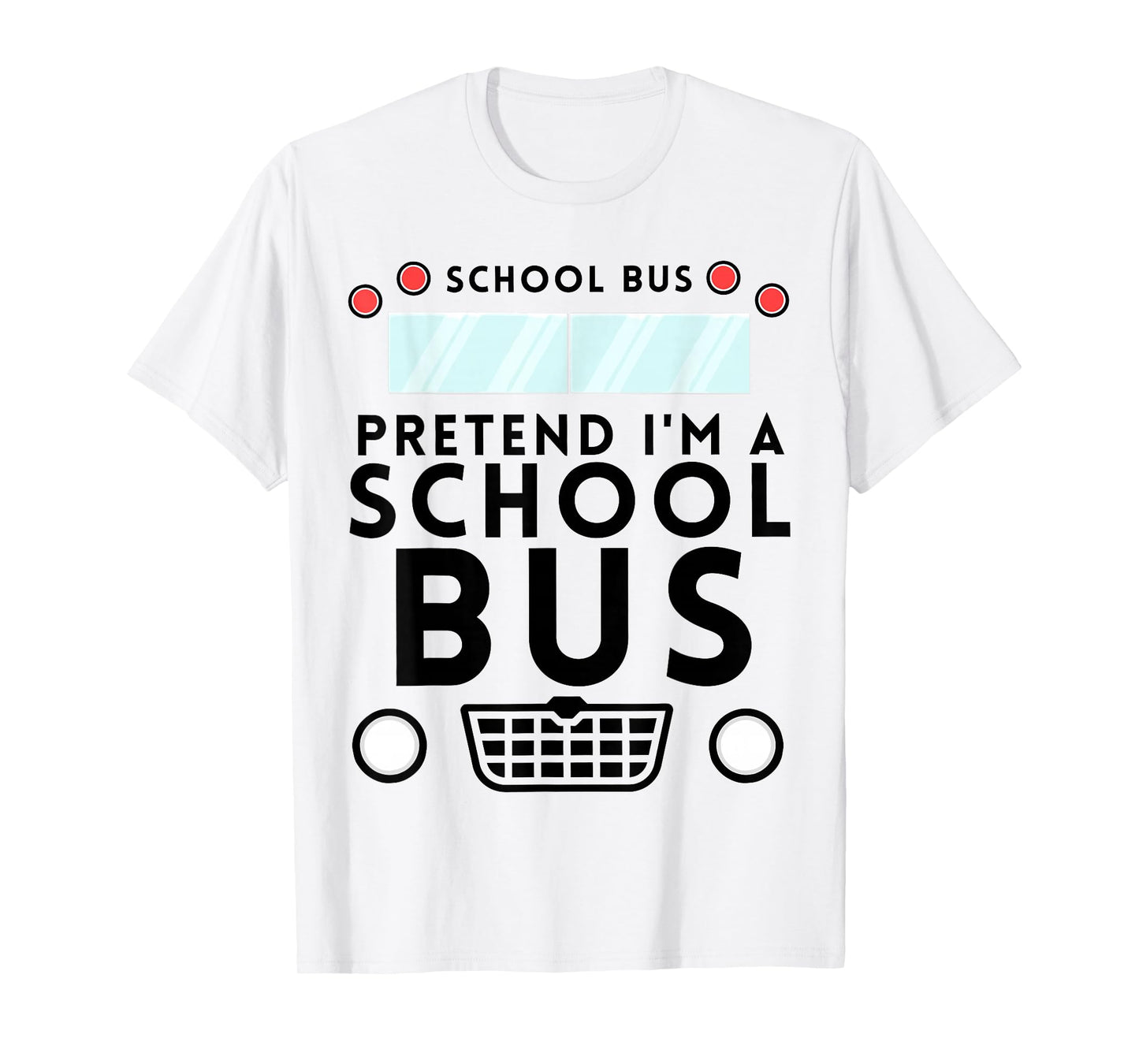 Pretend I'm Schoolbus Costume Funny Halloween Men Women Kids T-Shirt
