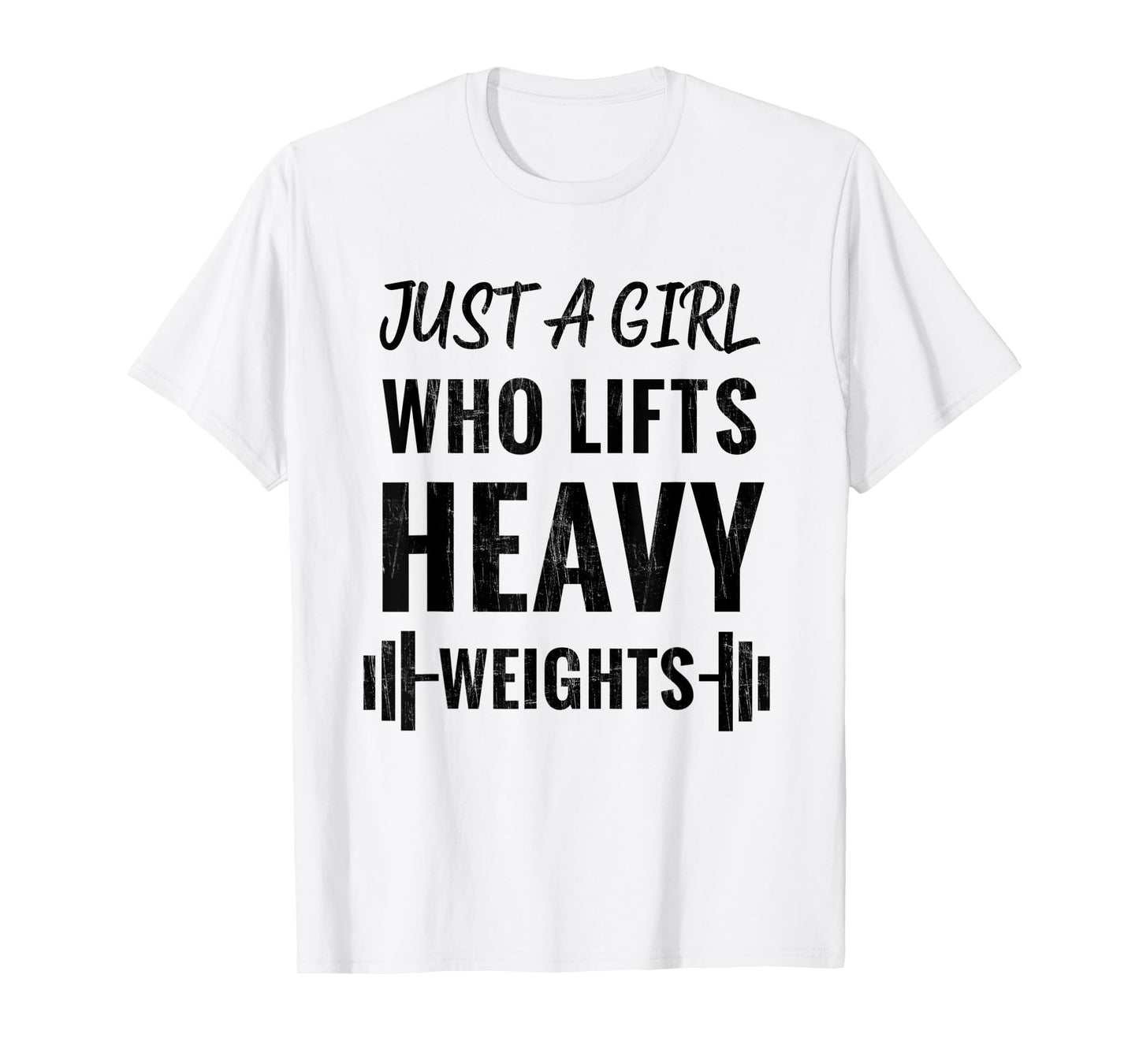 Just A Girl Who Lifts Heavy Weights Weight Lifting Training T-Shirt