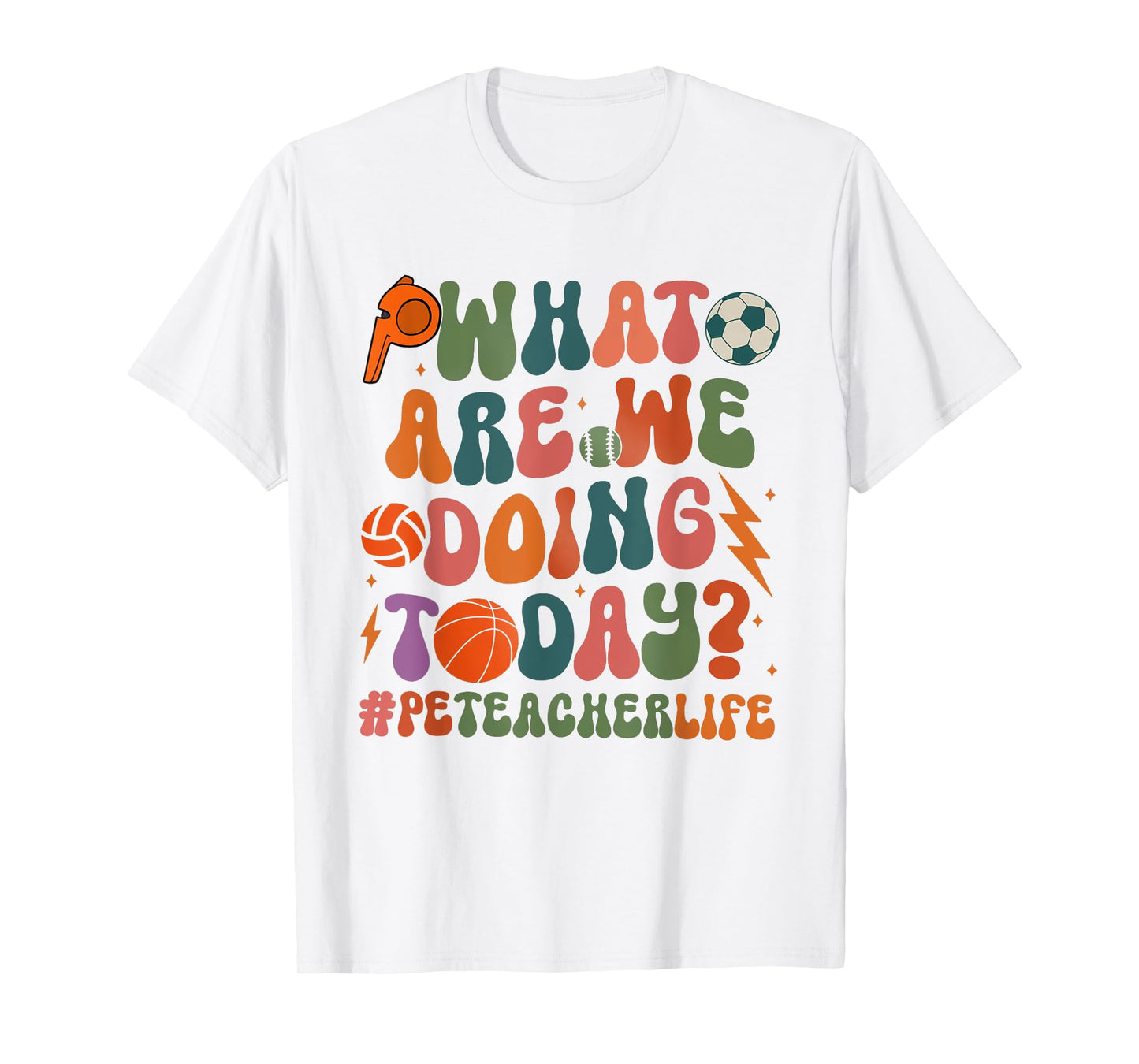 Retro PE Teacher What Are We Doing Today School Coach Women T-Shirt