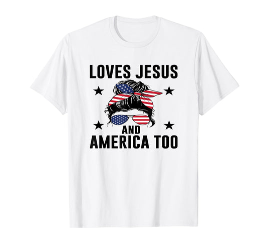 Loves Jesus and America Too God Christian USA Flag Gifts T-Shirt