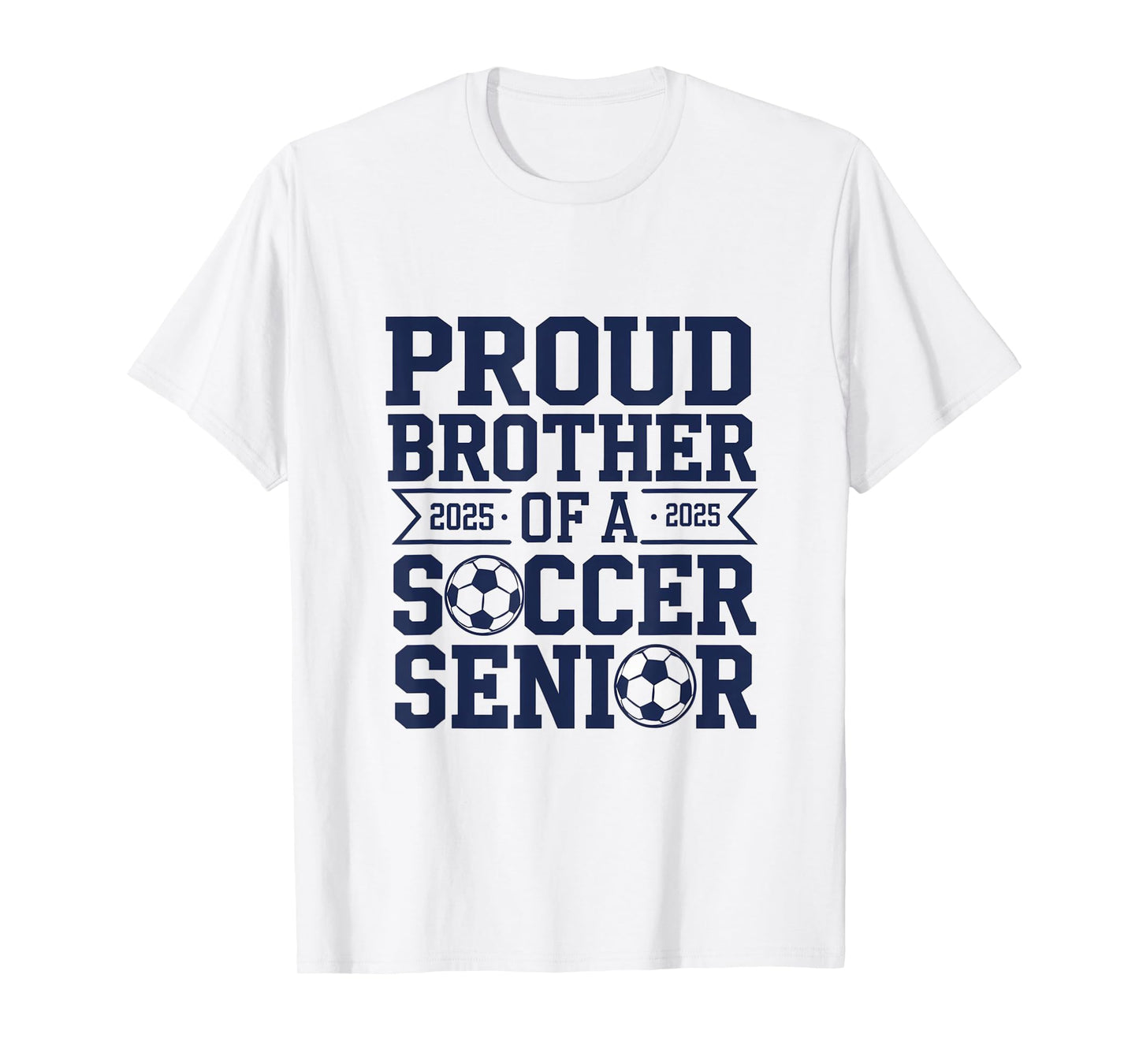proud brother of a soccer senior Proud Soccer Senior 2025 T-Shirt