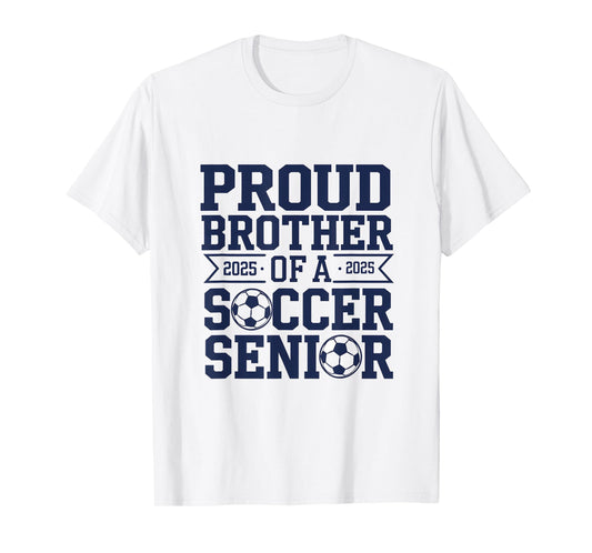 proud brother of a soccer senior Proud Soccer Senior 2025 T-Shirt
