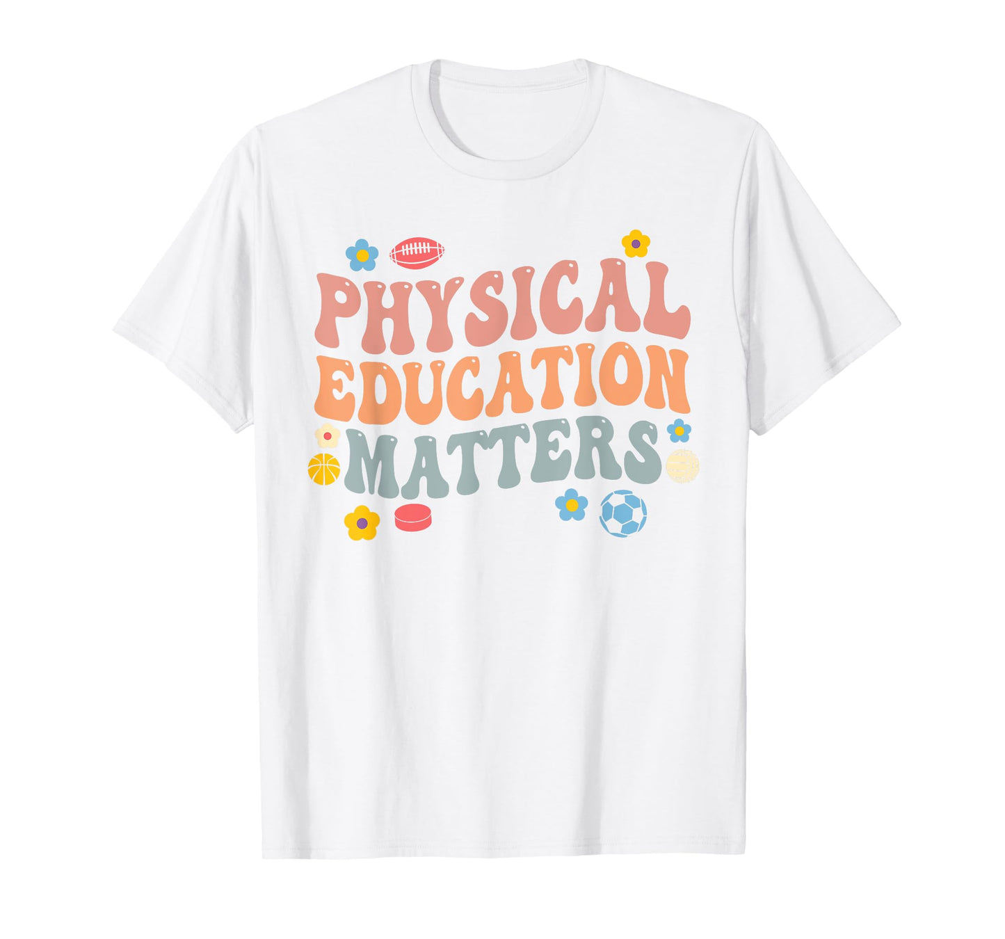 physical education matters PE Teacher T-Shirt for Men Women