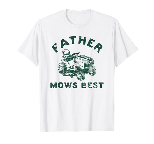 father mows best T-Shirt