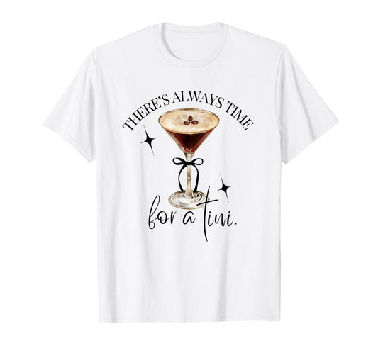 There's Always Time for a Tini Espresso Martini Time Vintage T-Shirt