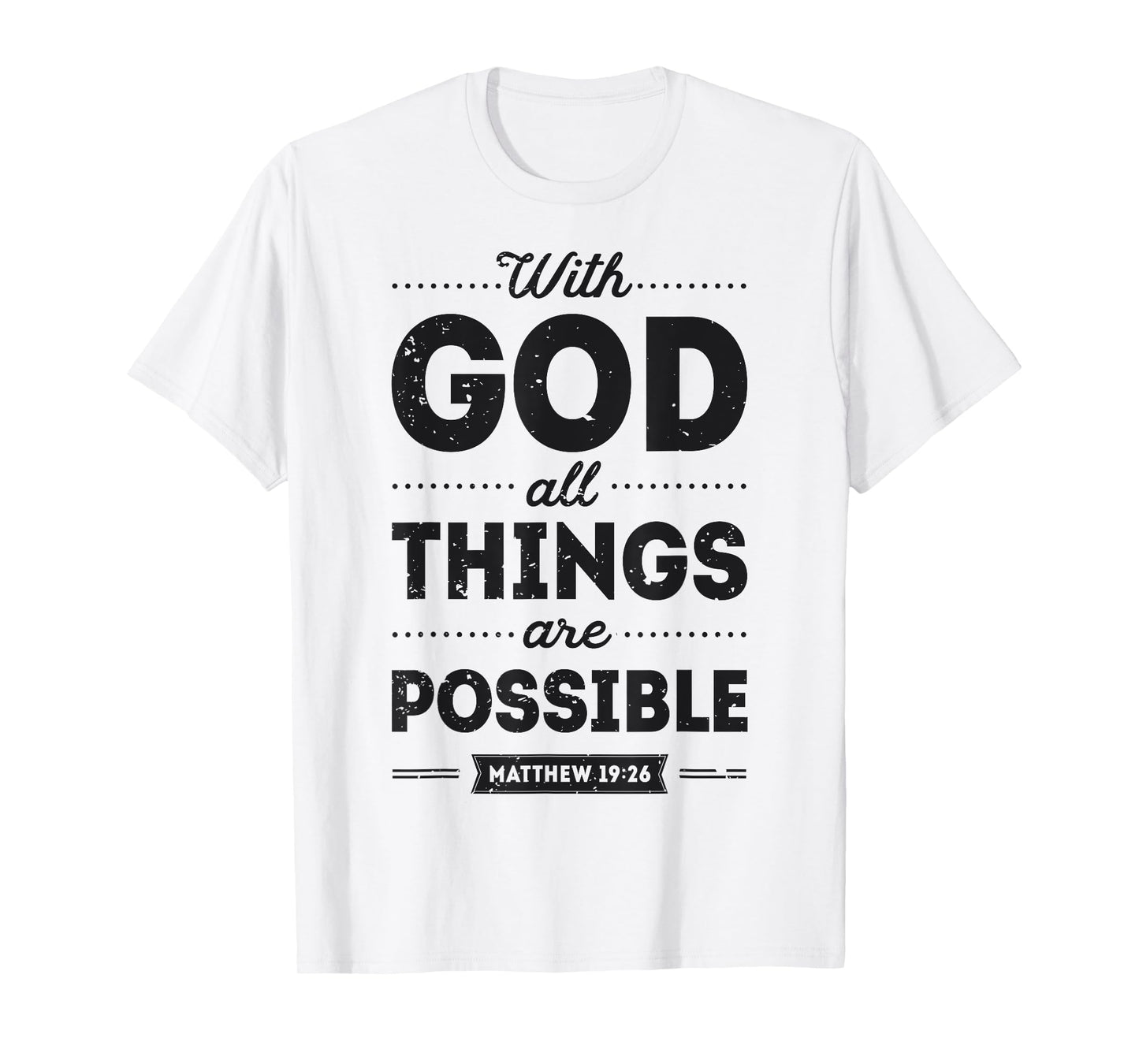 With God All Things Are Possible Christian Men Women Gifts T-Shirt