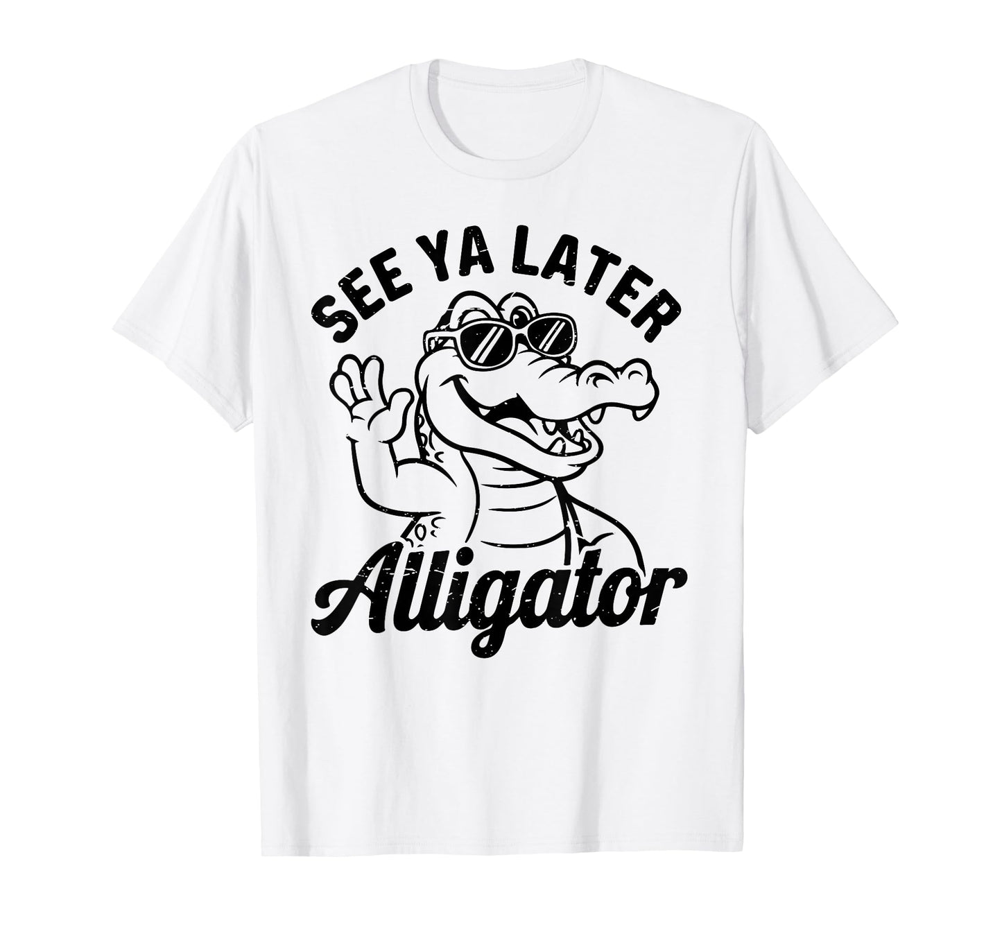 See Ya Later Alligator-Shirt Men Boy Toddler Funny Crocodile T-Shirt