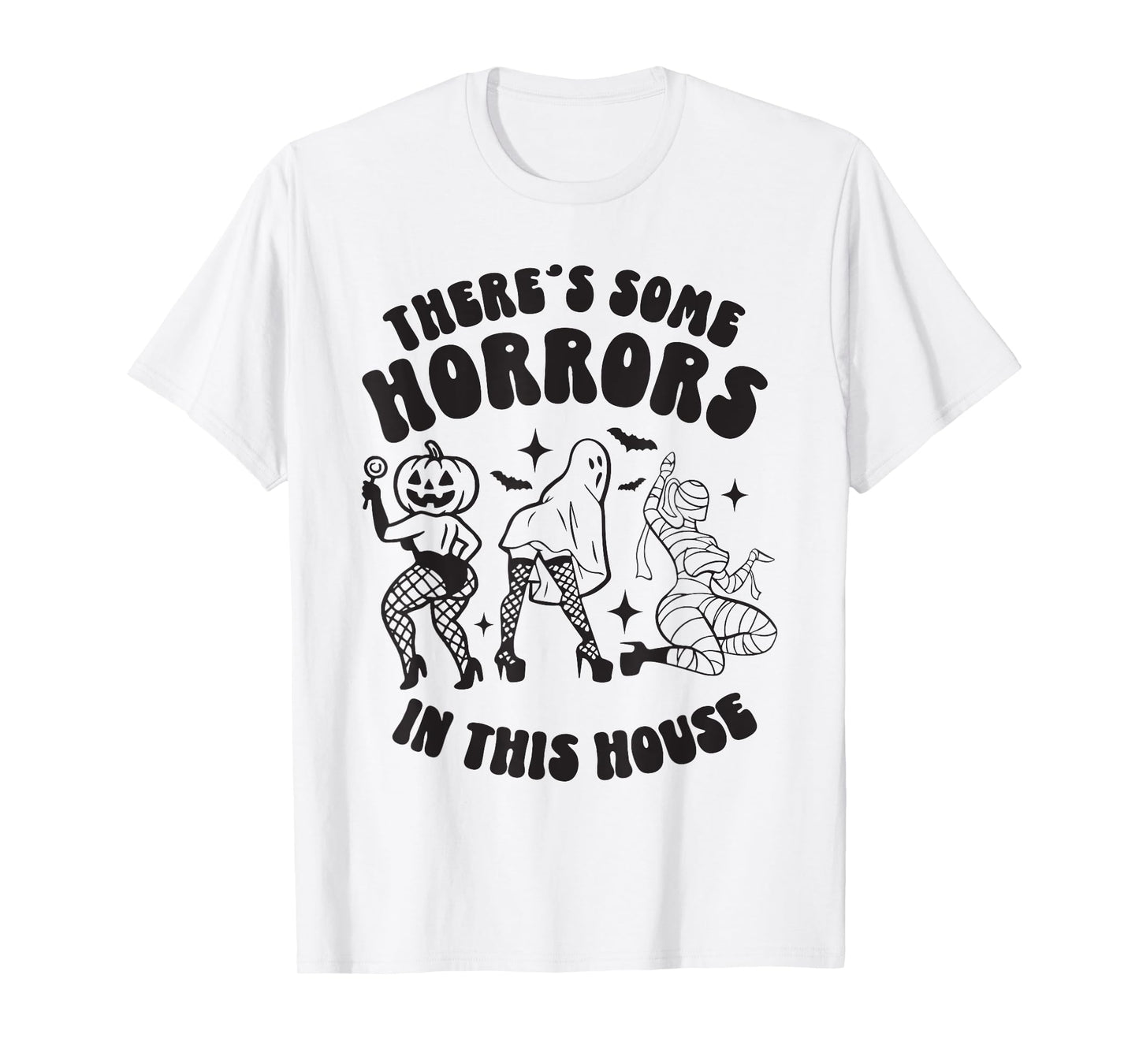 There’s Some Horrors in This House Funny Halloween T-Shirt