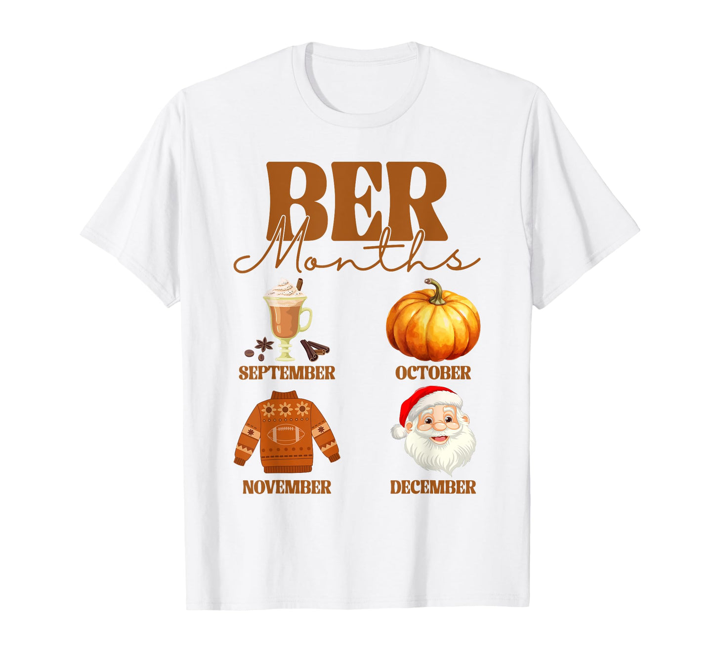 BER Month September October November December Fall Season T-Shirt