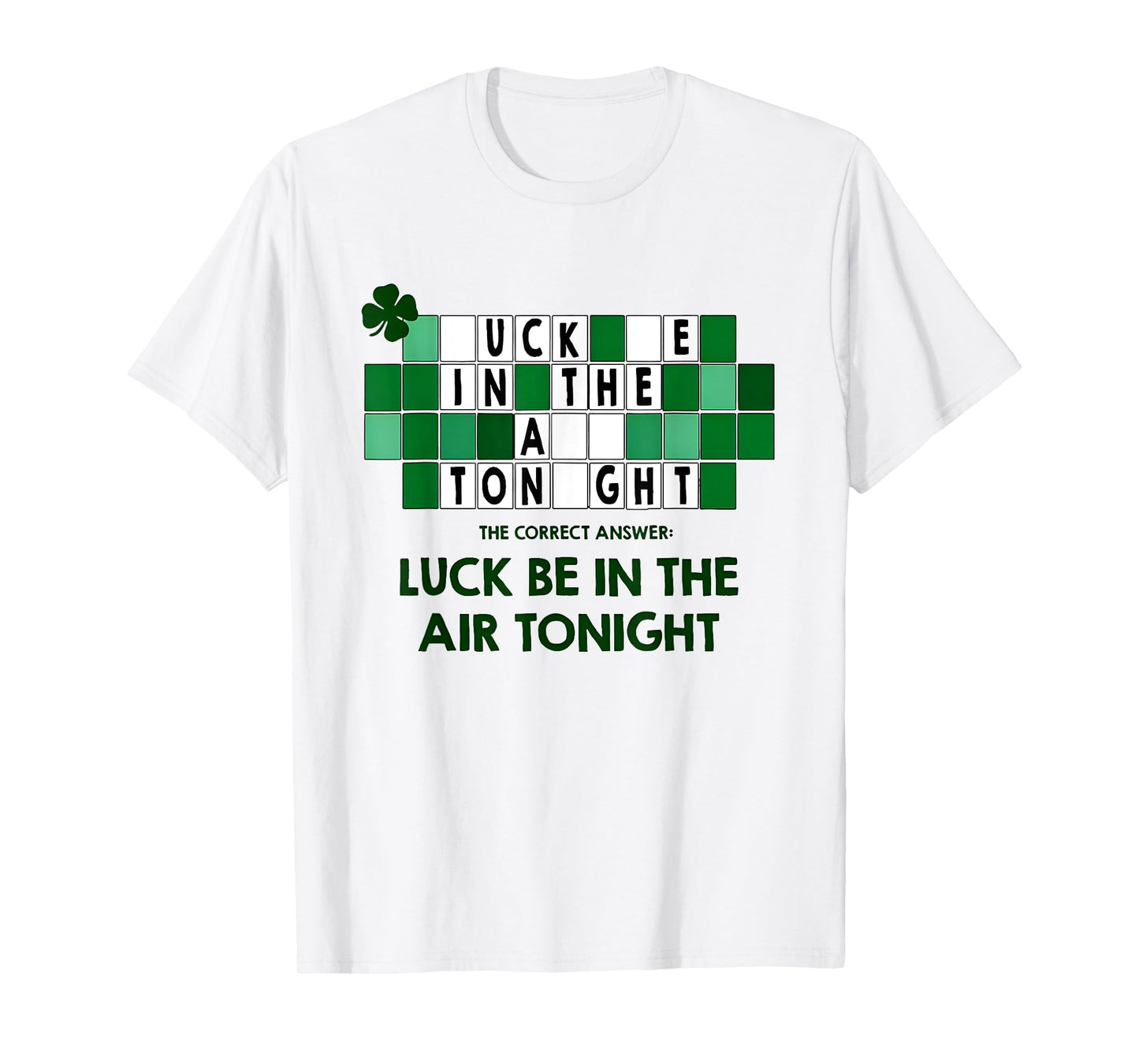 Luck Be In The Air Tonight Funny Puzzle Meme Funny T-Shirt