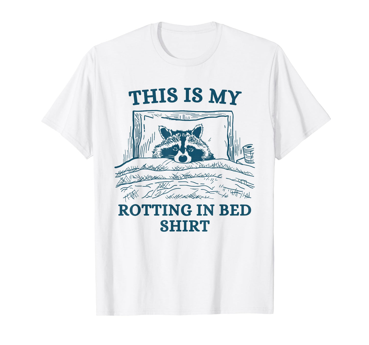 This Is My Rotting In-Bed Shirt Funny Raccon Meme Vintage T-Shirt