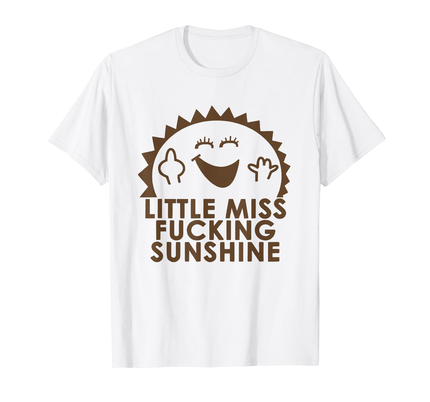 Funny Little Miss Fucking Sunshine T-Shirt