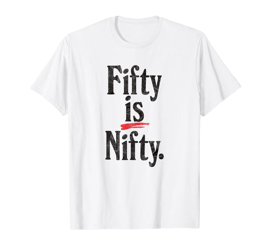 Fifty is Nifty - funny 50 years old 50th birthday retro age T-Shirt