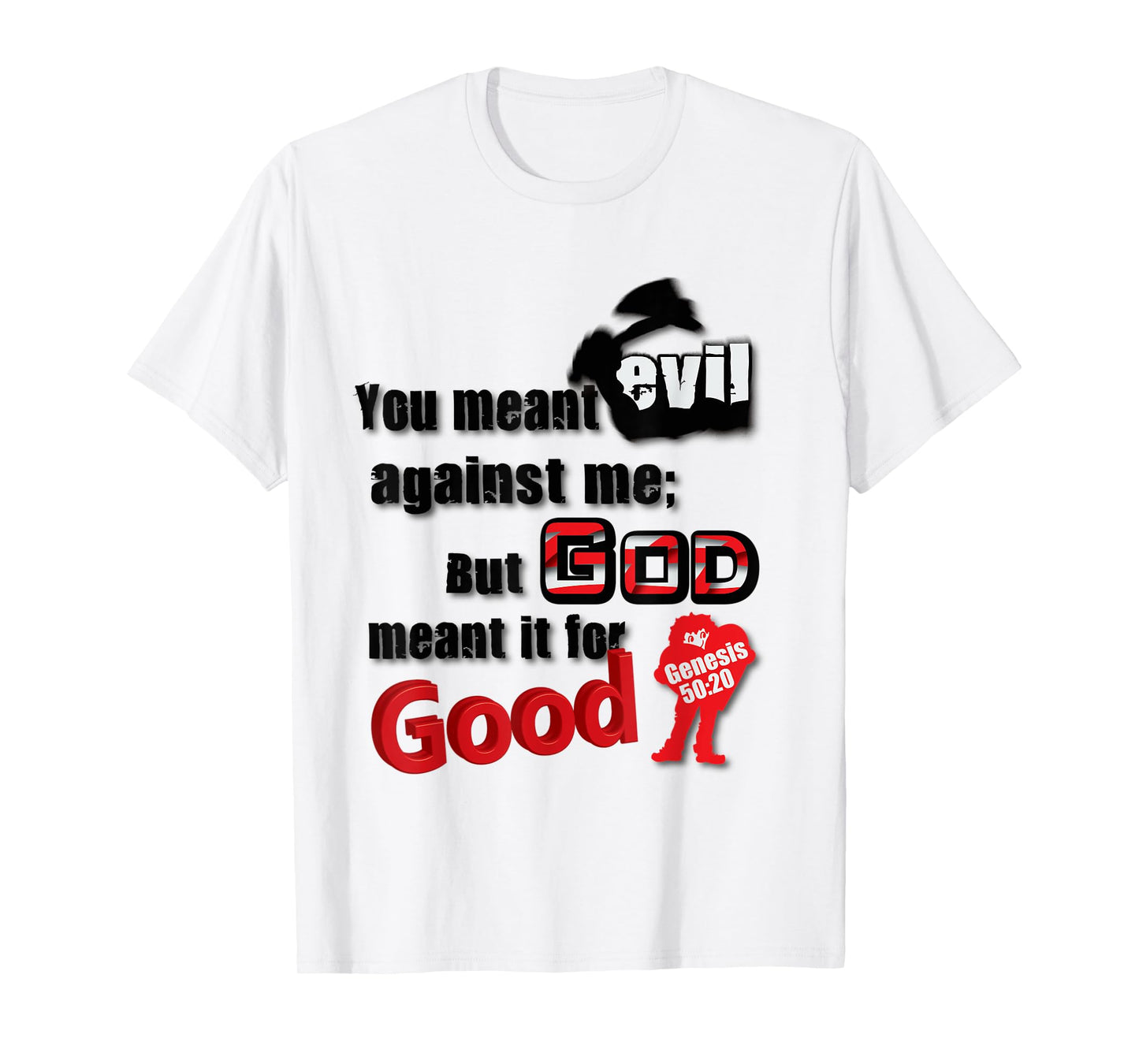 You Meant Evil T-Shirt
