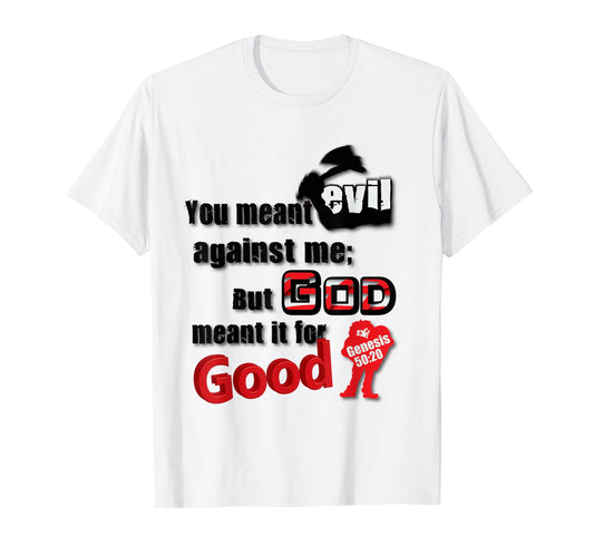 You Meant Evil T-Shirt